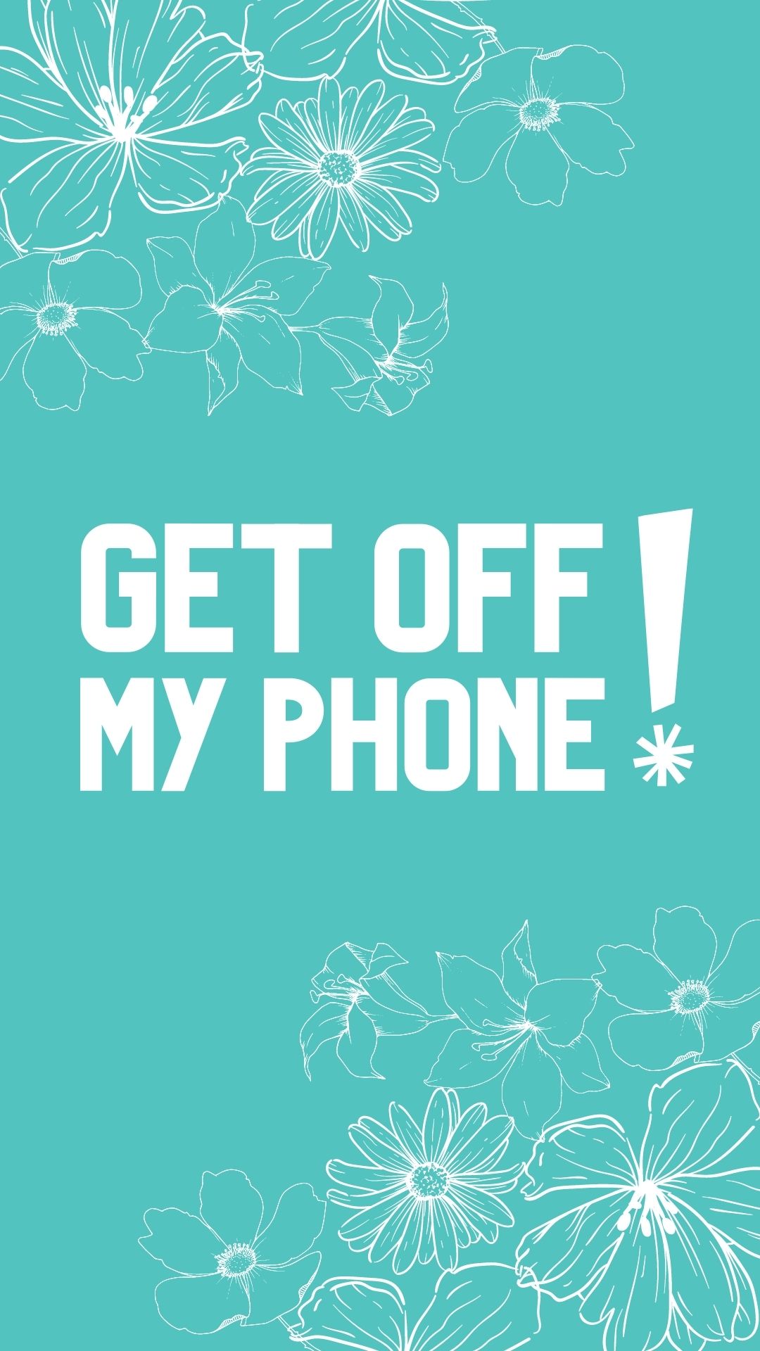 Cute Get Off My Phone Wallpaper - OriginalMOM