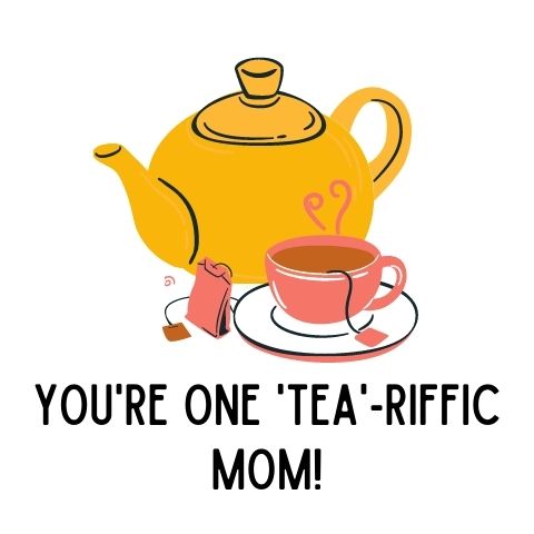 tea pun mother's day free printable 