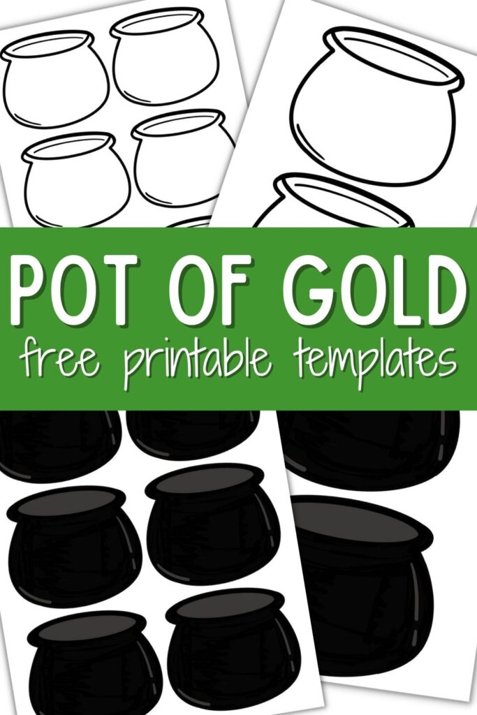 10 Pot of Gold Templates Perfect for St Patricks Day Crafts OriginalMOM
