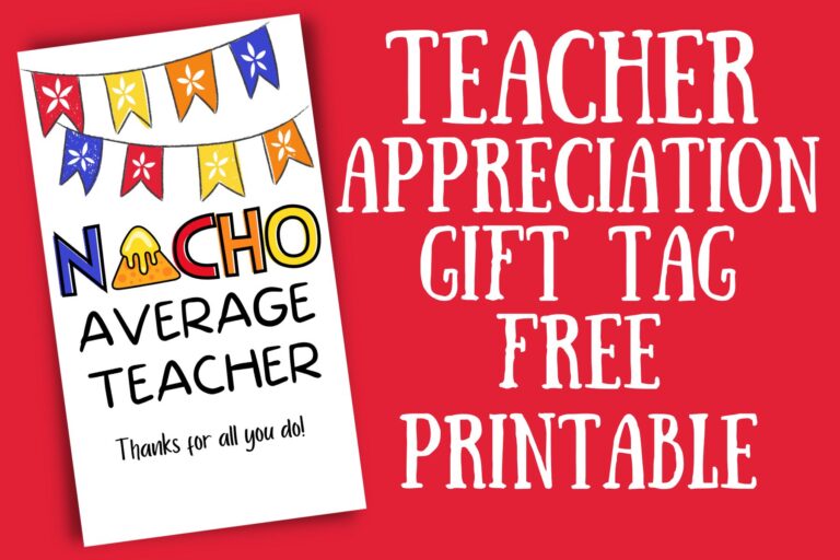 Nacho Average Teacher Appreciation Free Printable Gift Tags OriginalMOM