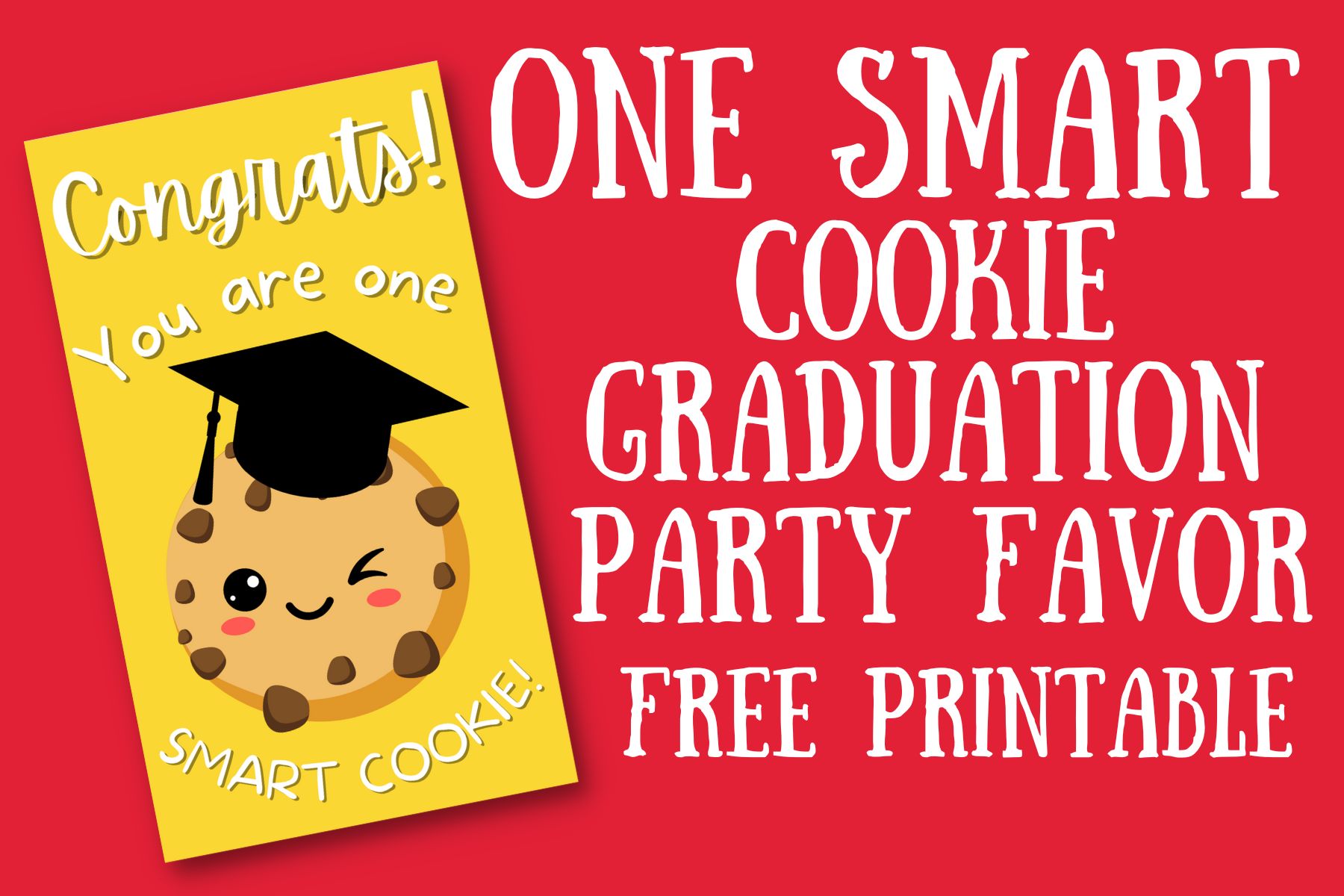 One Smart Cookie Graduation Free Printable Gift Tag OriginalMOM